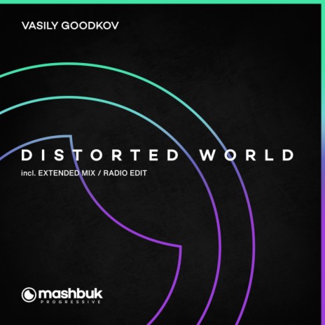 Distorted World (Radio Edit) ft. Mashbuk Music