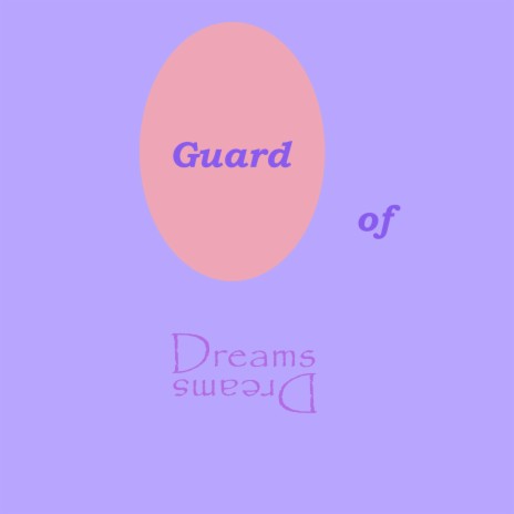 Guard of Dreams | Boomplay Music