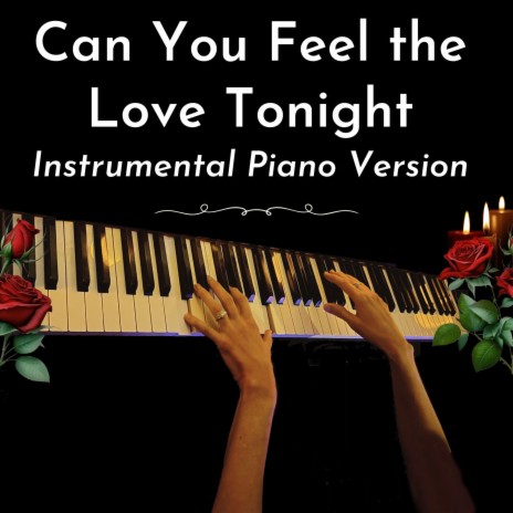 Can You Feel the Love Tonight (Instrumental Piano Version) | Boomplay Music