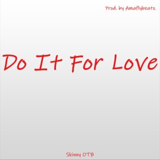 Do It For Love