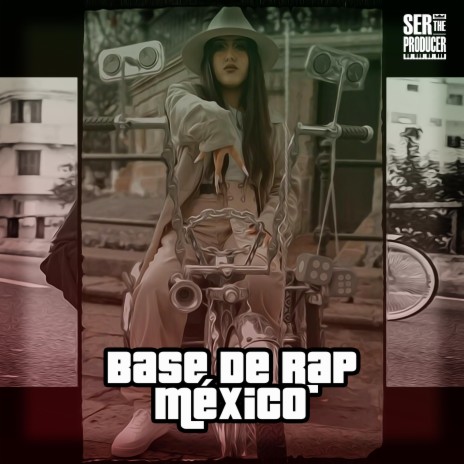 Base De Rap México ft. Ser The Producer | Boomplay Music