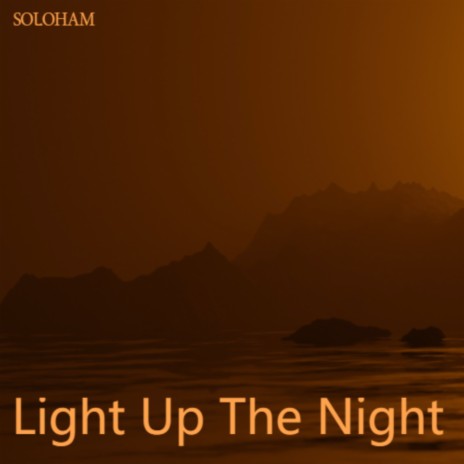 Light Up The Night | Boomplay Music