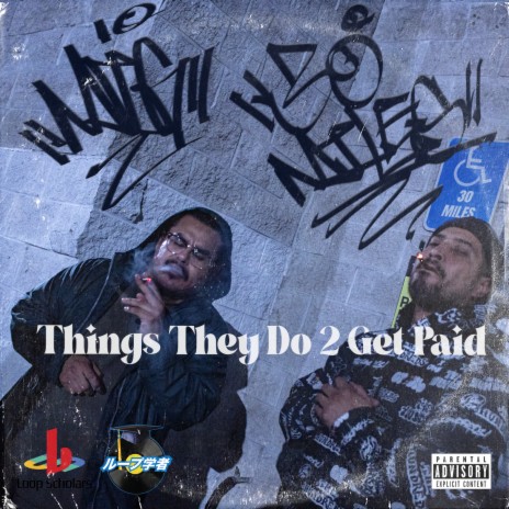 Things They Do 2 Get Paid ft. 30 Miles | Boomplay Music