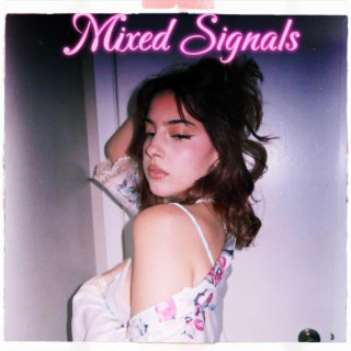 Mixed Signals lyrics | Boomplay Music