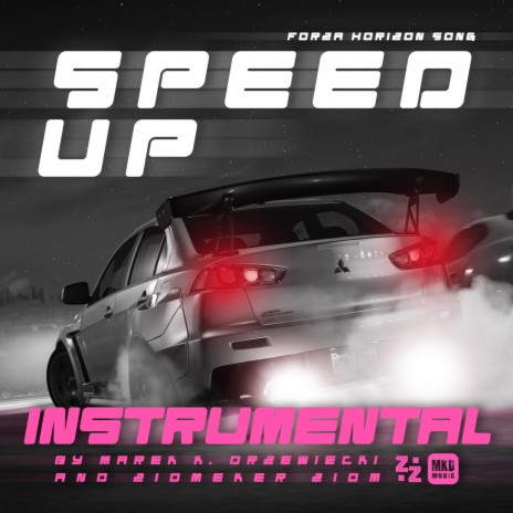 Speed Up! (Forza Horizon Song) (Instrumental) ft. Ziomeker Ziom | Boomplay Music