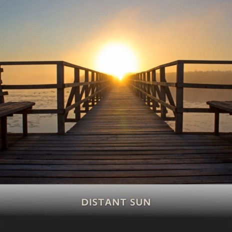 Distant Sun | Boomplay Music