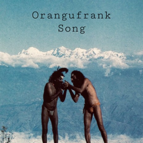 Orangufrank song | Boomplay Music