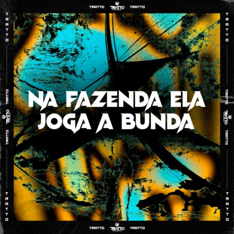 Na Fazenda Ela Joga a Bunda ft. MK no Beat | Boomplay Music