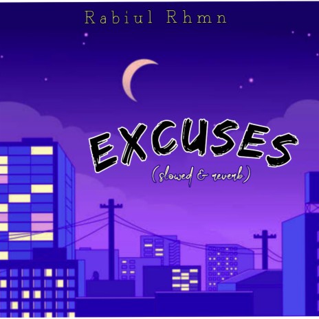 Excuses (slowed & reverb) | Boomplay Music