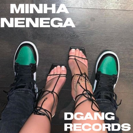 MINHA NENEGA | Boomplay Music