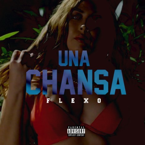 UNA CHANCA | Boomplay Music