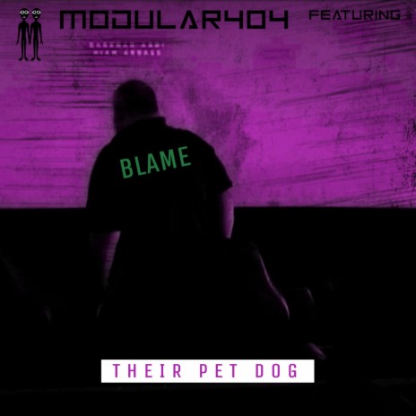 Blame (feat. Their Pet Dog) | Boomplay Music