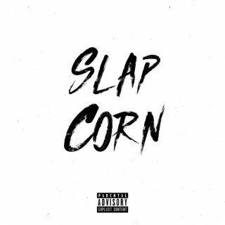 Slap Corn