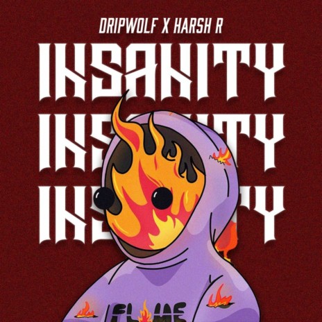 Insanity ft. Drip Wolf | Boomplay Music