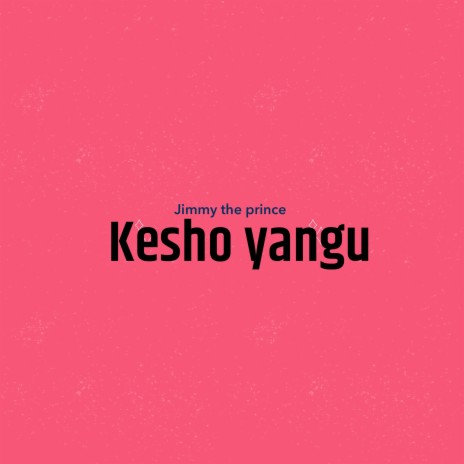 Kesho Yangu | Boomplay Music