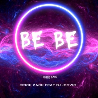 BE BE (TRIBE MIX)
