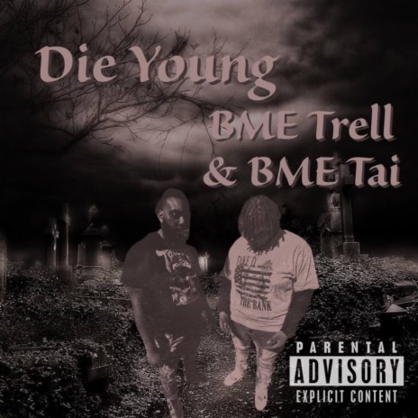 Die young ft. Bme_trell | Boomplay Music