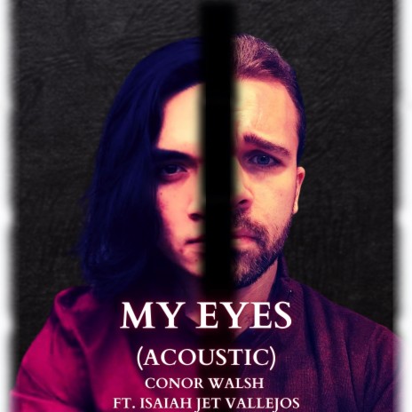 My Eyes (Acoustic) ft. Isaiah Jet Vallejos | Boomplay Music