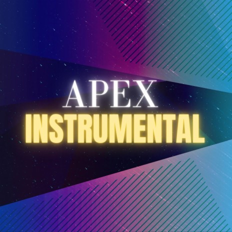 APEX INSTRUMENTAL | Boomplay Music