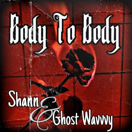 Body 2 Body ft. Ghost Wavvvy | Boomplay Music