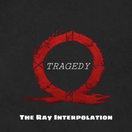 TRAGEDY (Ray interpolation) ft. IHXTERAY | Boomplay Music