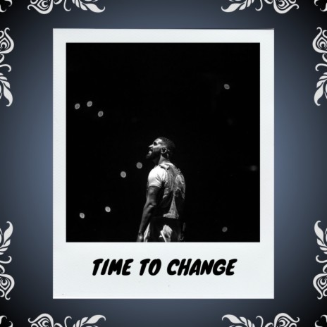 Time to change | Boomplay Music