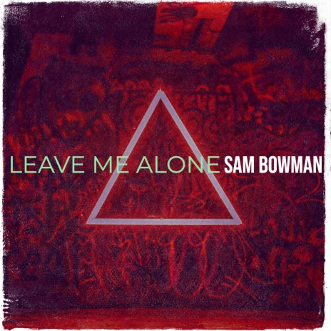 Leave Me Alone | Boomplay Music