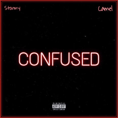 Confused ft. Camel | Boomplay Music