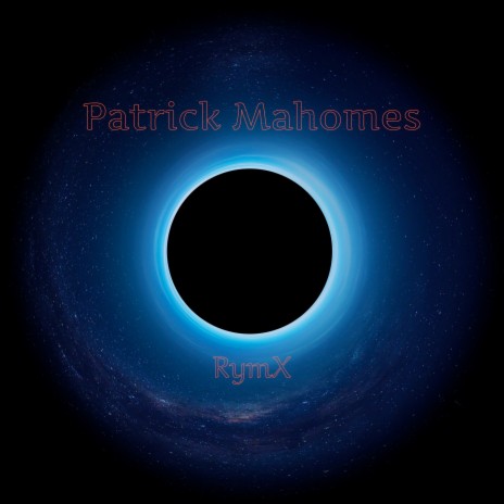 Patrick Mahomes | Boomplay Music