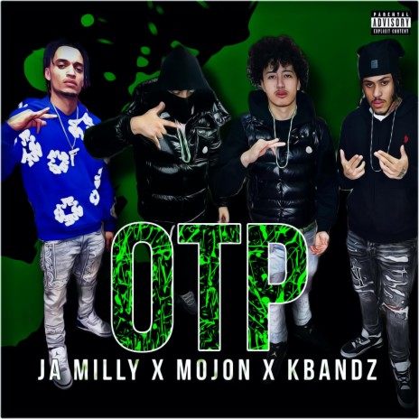 OTP ft. Ja Milly & Mojon | Boomplay Music