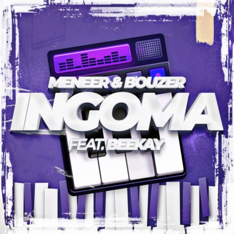 Ingoma ft. Bouzer & Beekay | Boomplay Music