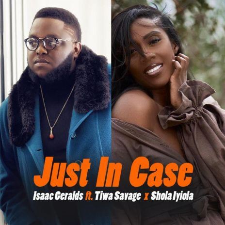 Just Incase ft. Tiwa Savage & Shola Iyiola | Boomplay Music