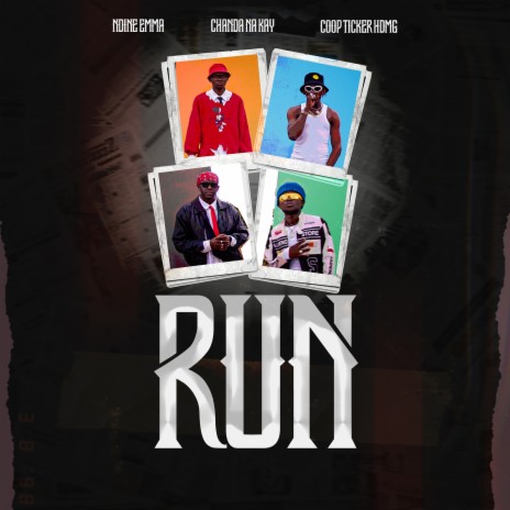 Run ft. Chanda Na Kay & Coop Ticker HDMG | Boomplay Music