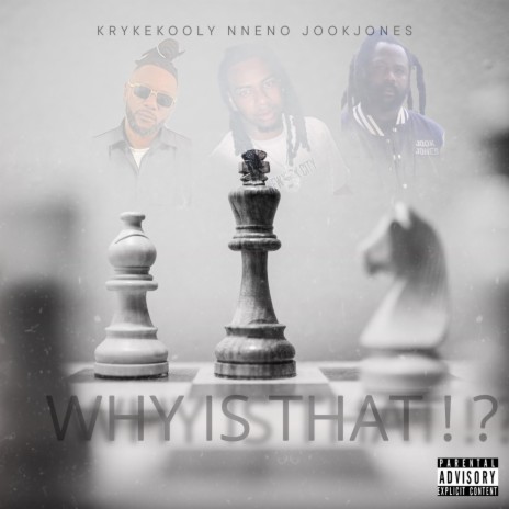 Why is that ft. Kryke Kooly & Jook Jones