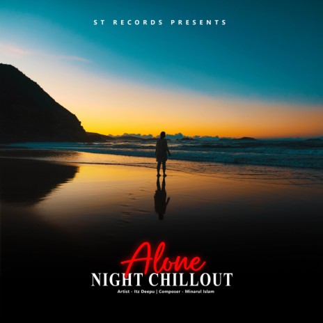 Alone Night Chillout | Boomplay Music