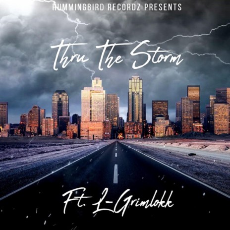 Thru The Storm ft. L-Grimlokk | Boomplay Music