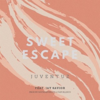 Sweet Escape ft. Jay Savior lyrics | Boomplay Music