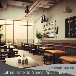 Coffee Time to Spend Adult Time