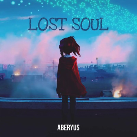 Lost Soul | Boomplay Music