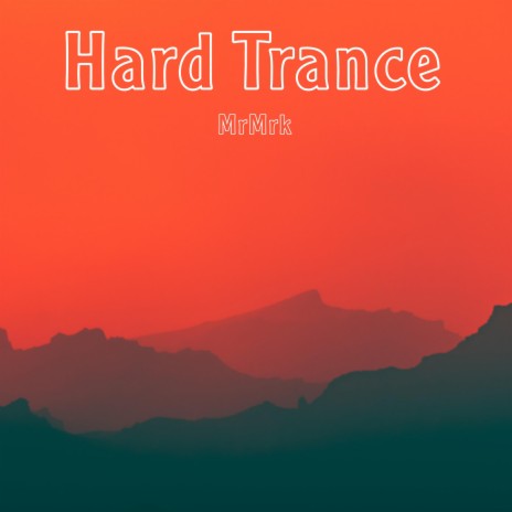 Hard Trance | Boomplay Music