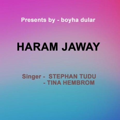 Haram Jaway (Santhali Song) ft. Tina Hembrom | Boomplay Music