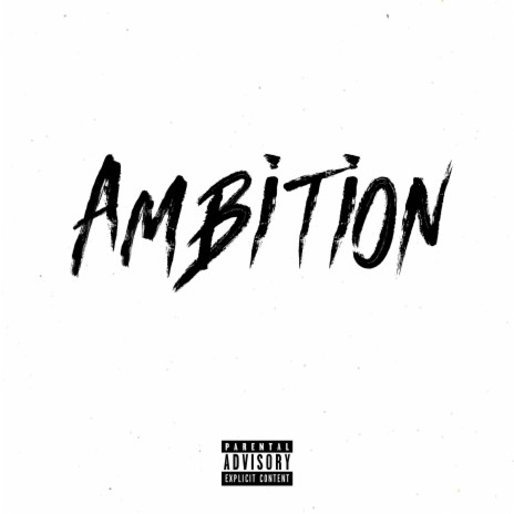 Ambition ft. B side