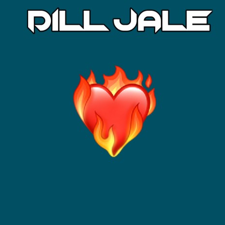 Dill jale | Boomplay Music