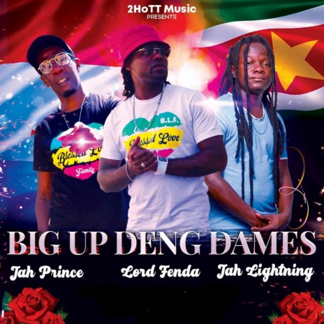 Big Up Deng Dames ft. Jah Prince & Jah Lightning | Boomplay Music