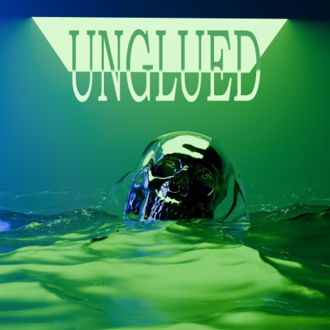 Unglued | Boomplay Music