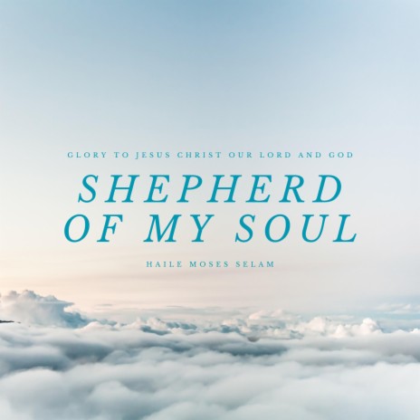 Shepherd Of My Soul | Boomplay Music