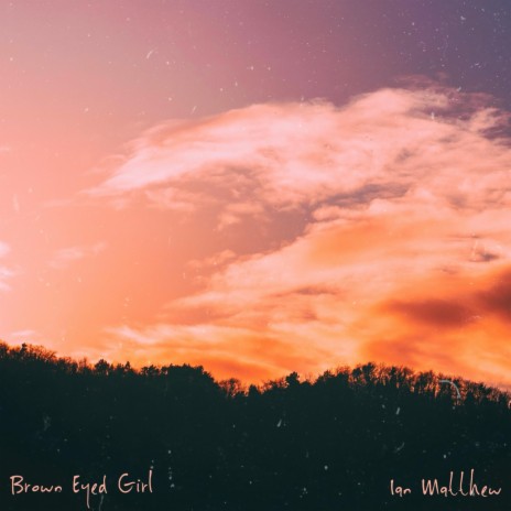 Brown Eyed Girl | Boomplay Music