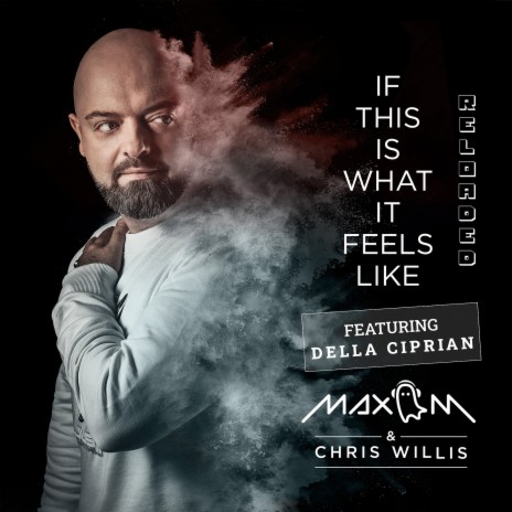 If This Is What It Feels Like Reloaded ft. Chris Willis & Della Ciprian | Boomplay Music