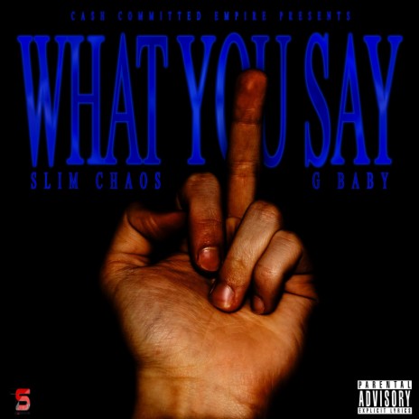 Fuck What You Say ft. GBaby | Boomplay Music