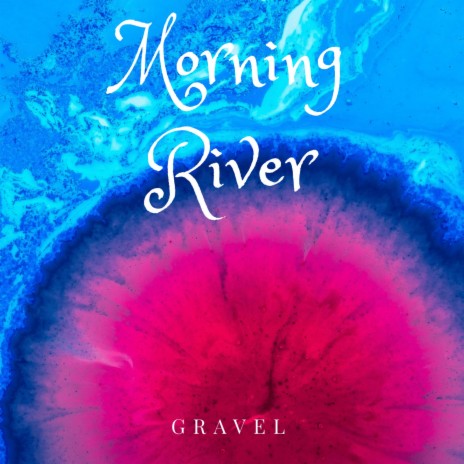 Morning River | Boomplay Music